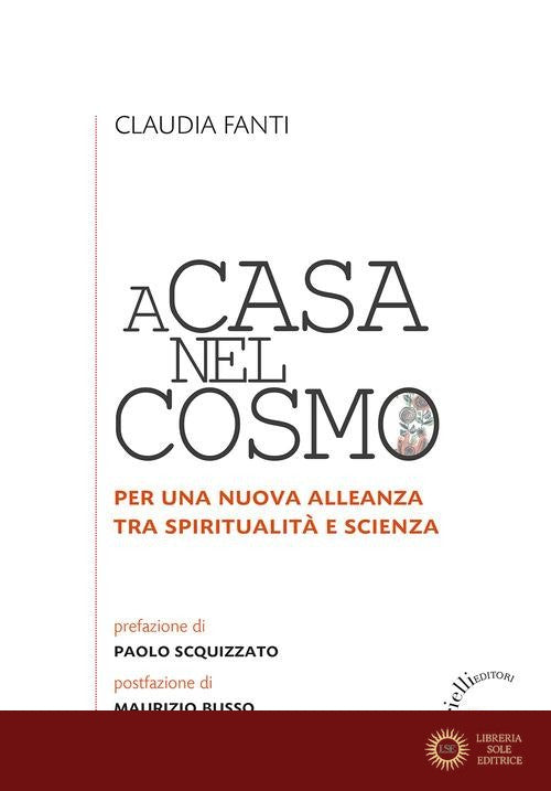 A casa nel cosmo. Per una nuova alleanza tra spiritualità e scienza