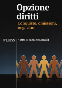 Opzione diritti. Conquiste, omissioni, negazioni - S. Sangalli