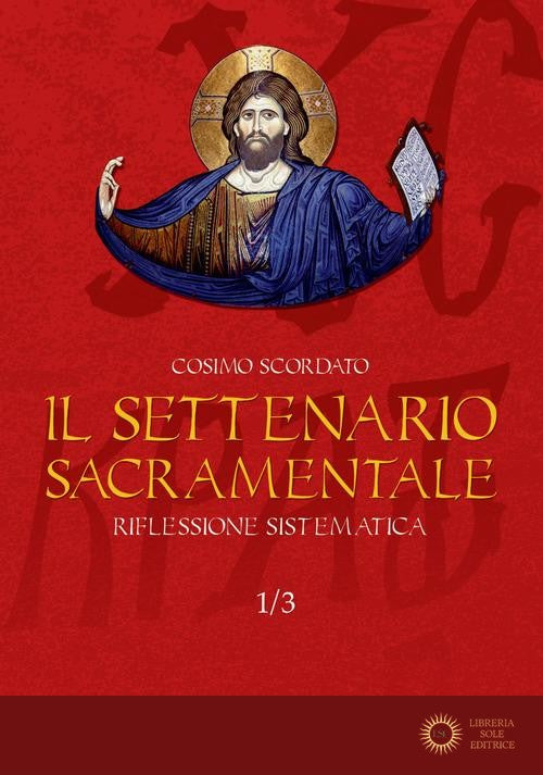 Il settenario sacramentale vol. 1.3 - Cosimo Scordato