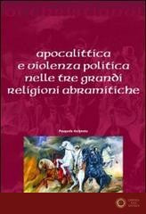 Apocalittica e violenza politica nelle tre grandi religioni abramitiche