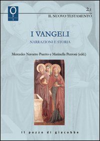 I Vangeli. Narrazioni e storia - M. Navarro Puerto, M. Perroni