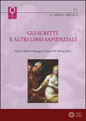 Gli scritti e altri libri sapienziali - C. M. Maier, N. Calduch Benages