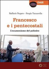 Francesco e i pentecostali. L'ecumenismo del poliedro