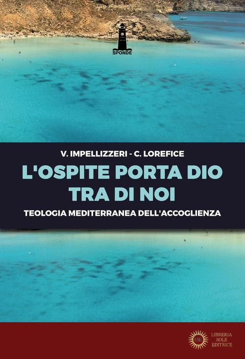 L'ospite porta Dio tra di noi. Teologia mediterranea dell'accoglienza