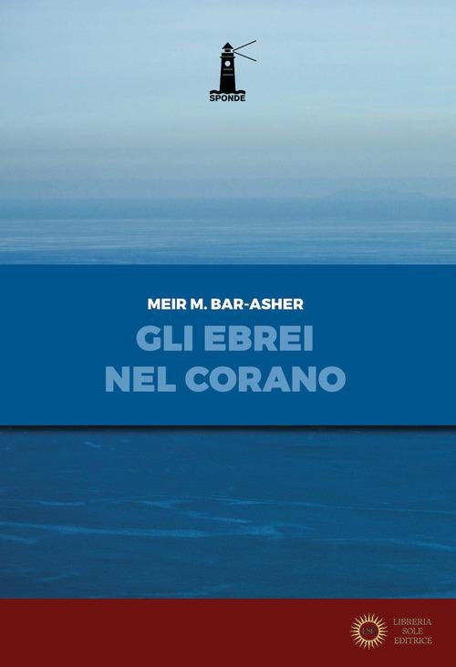 Gli ebrei nel Corano - Meir M. Bar-Asher