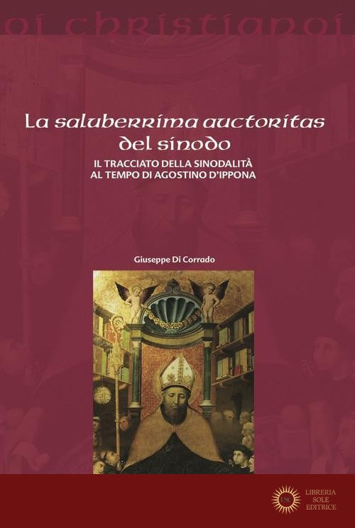 La saluberrima auctoritas del sinodo. Il tracciato della sinodalità al tempio di Agostino d'Ippona