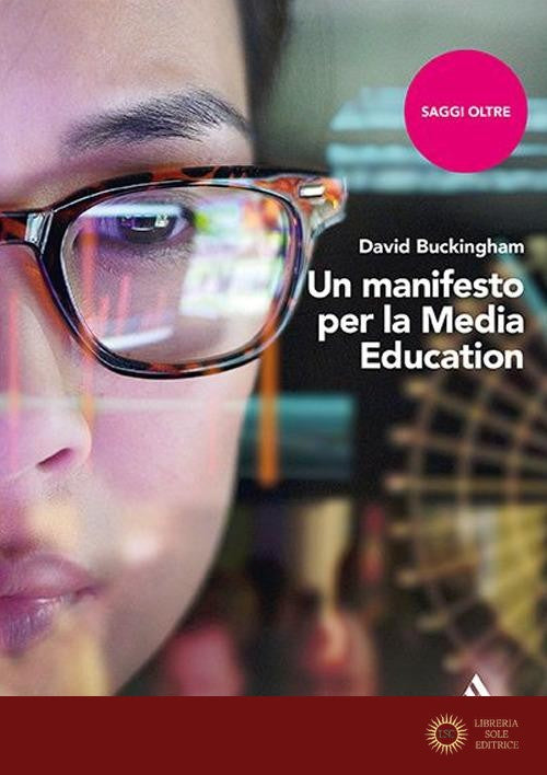 Un manifesto per la media education - David Buckingham
