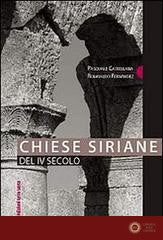 Chiese siriane del IV secolo - Pasquale Castellana, Romualdo Fernández