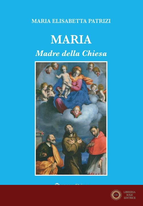 Maria. Madre della Chiesa
