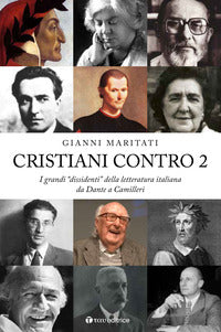 Cristiani contro. I grandi «dissidenti» della letteratura italiana vol. 2