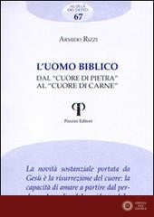 L'uomo biblico. Dal «cuore di pietra» al «cuore di carne»