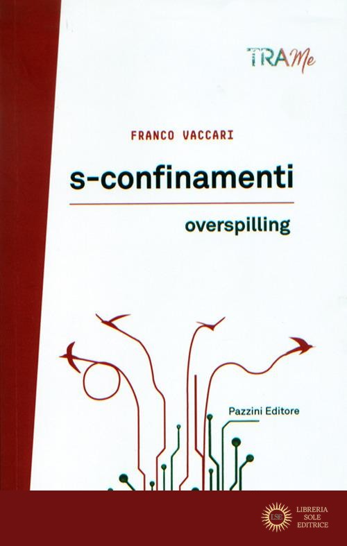 S-confinamenti. Overspilling - Franco Vaccari
