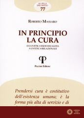 In principio la cura. Da un'etica individualista a un'etica relazionale