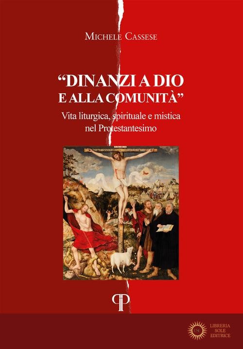 Davanti a Dio e alla comunità. Vita liturgica, spirituale e mistica nel Protestantesimo