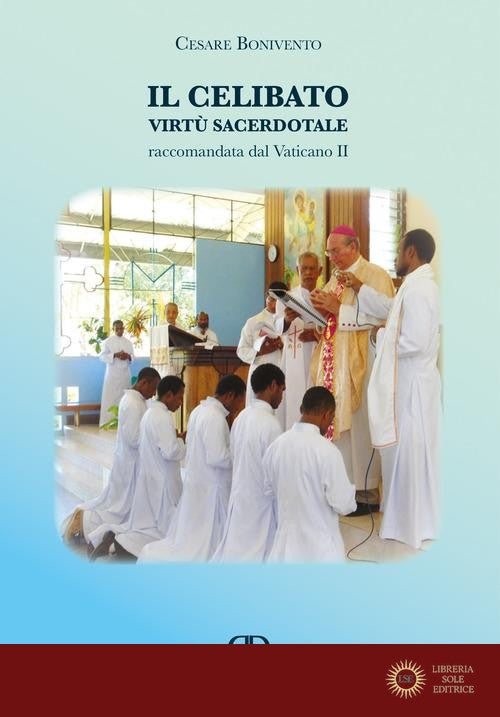 Il celibato virtù sacerdotale raccomandata dal Vaticano II