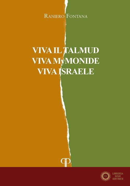 Viva il Talmud, viva Mymonide, viva Israele