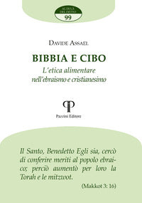 Bibbia e cibo. L'etica alimentare nell'ebraismo e cristianesimo - Davide Assael