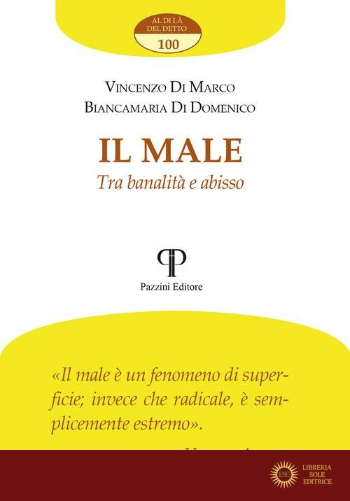 Il male. Tra banalità e abisso - Vincenzo Di Marco, Biancamaria Di Domenico