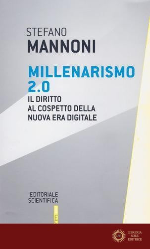 Millenarismo 2.0. Il diritto al cospetto della nuova era digitale