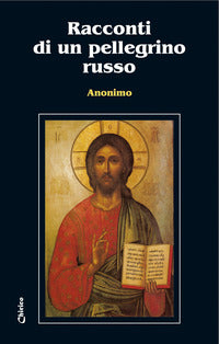 Racconti di un pellegrino russo - Anonimo
