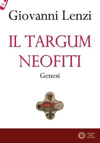 Il Targum neofiti. Genesi - Giovanni Lenzi