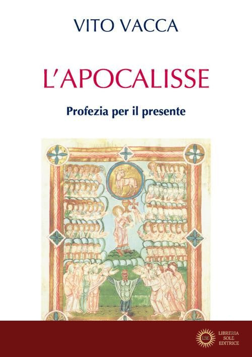 L'Apocalisse. Profezia per il presente - Vito Vacca
