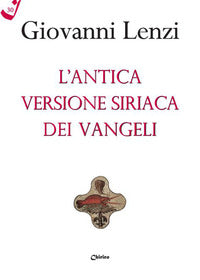 L'antica versione siriaca dei Vangeli - Giovanni Lenzi