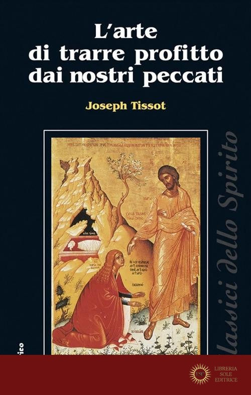 L'arte di trarre profitto dai nostri peccati