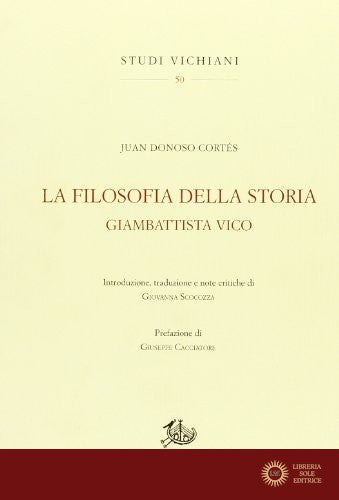 La filosofia della storia. Giambattista Vico. Ediz. italiana e spagnola