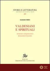 Valdesiani e spirituali. Studi sul Cinquecento religioso italiano