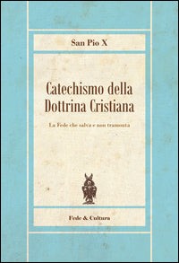 Catechismo della dottrina cristiana - Pio X