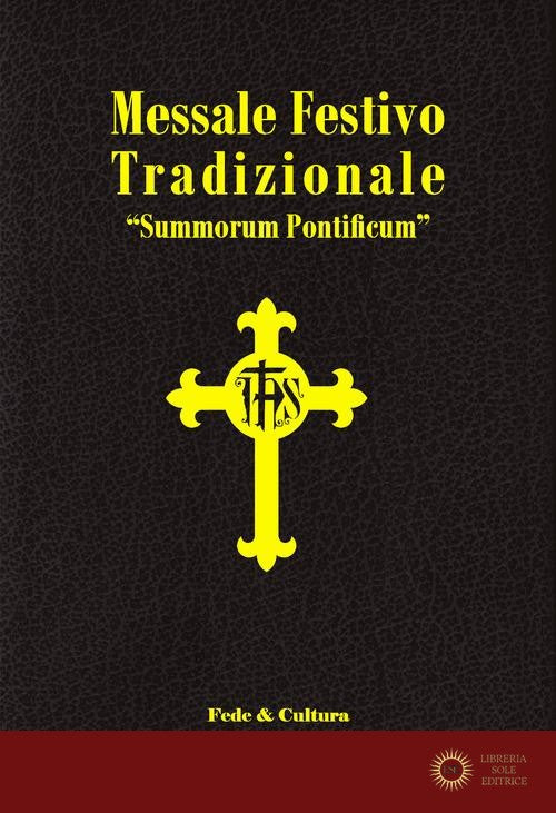 Messale festivo tradizionale «Summorum Pontificum». Ediz. italiana e latina