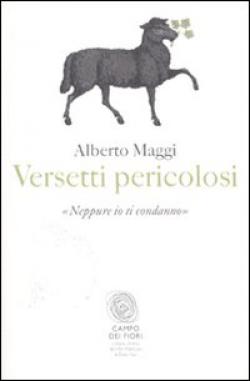 Versetti pericolosi. Gesù e lo scandalo della misericordia - Alberto Maggi