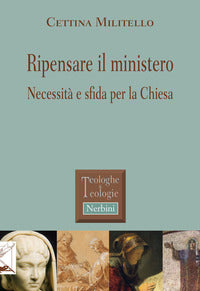Ripensare il ministero. Necessità e sfida per la Chiesa