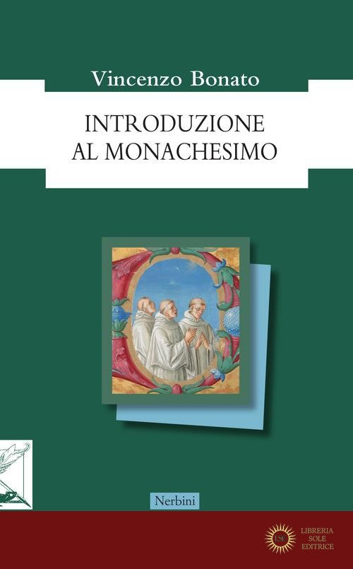 Introduzione al monachesimo - Vincenzo Bonato