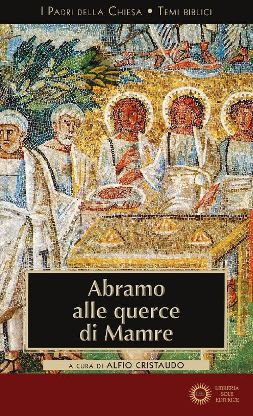Abramo alle Querce di Mamre - A. Cristaudo