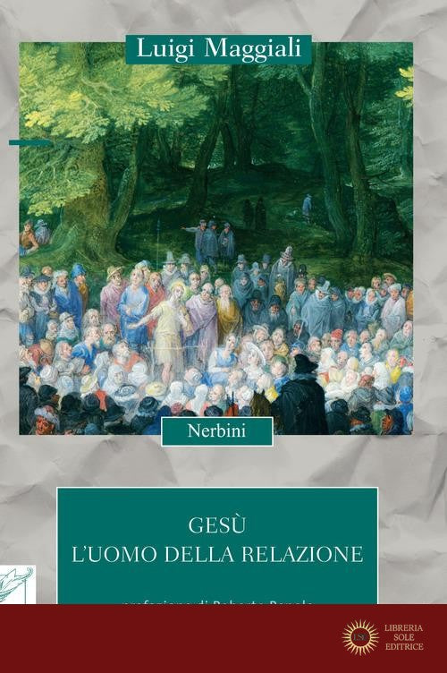 Gesù. L'uomo della relazione