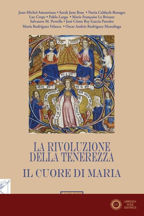 La rivoluzione della tenerezza. Il cuore di Maria