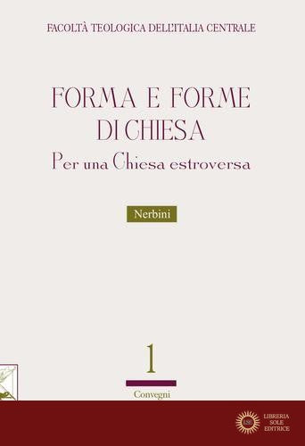 Forma e forme della Chiesa. Per una chiesa estroversa