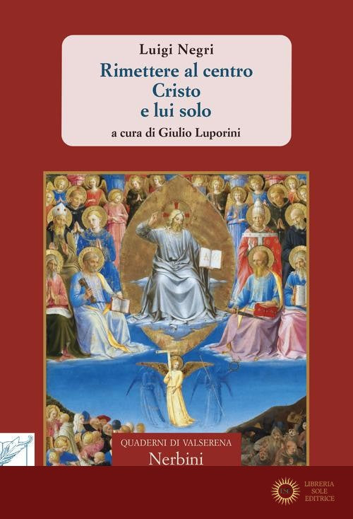 Rimettere al centro Cristo e lui solo