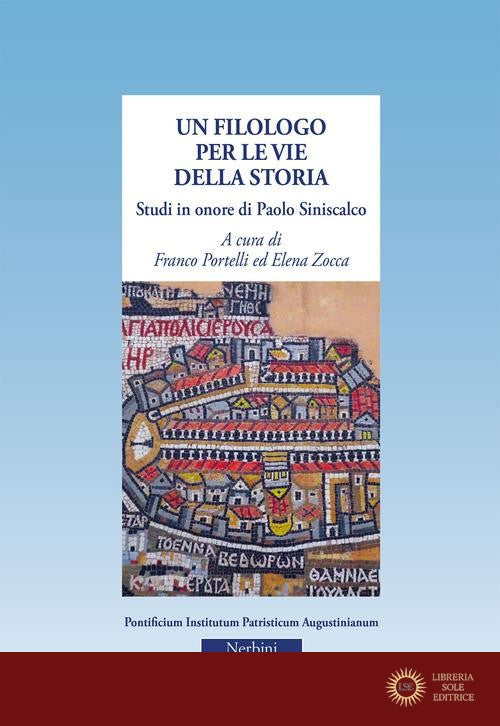 Paolo Siniscalco. Un filologo per le vie della storia - F. Portelli, E. Zocca