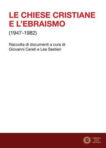 Le Chiese cristiane e l'ebraismo (1947-1982)