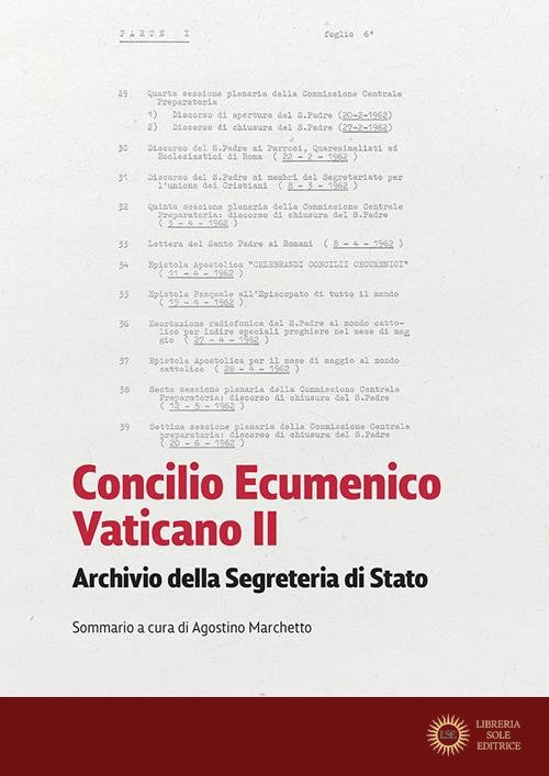 Concilio Ecumenico Vaticano II. Archivio della segreteria di stato. Sommario - A. Marchetto