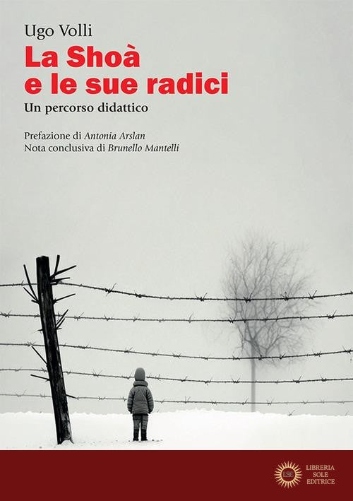La Schoà e le sue radici. Un percorso didattico