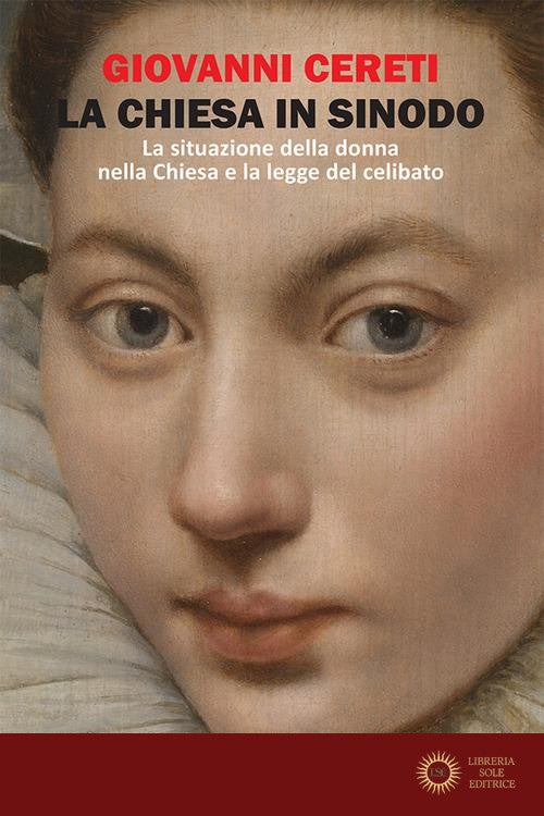 La Chiesa in sinodo. La situazione della donna nella Chiesa e la legge del celibato