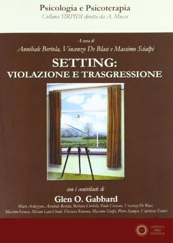 Setting: violazione e trasgressione - V. De Blasi, A. Bertola, M. Scialpi