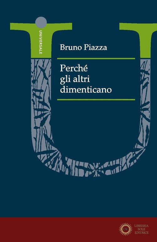 Perché gli altri dimenticano