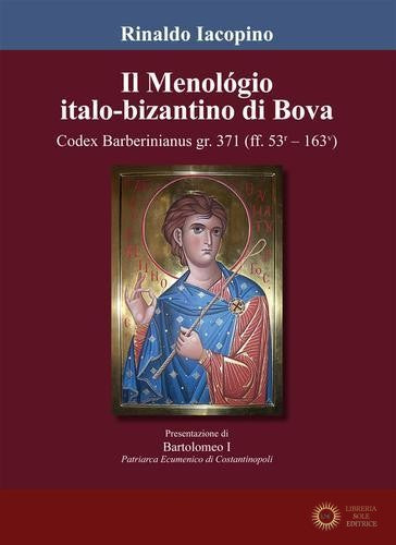 Il Menológio italo-bizantino di Bova. Codex Barberinianus gr.371