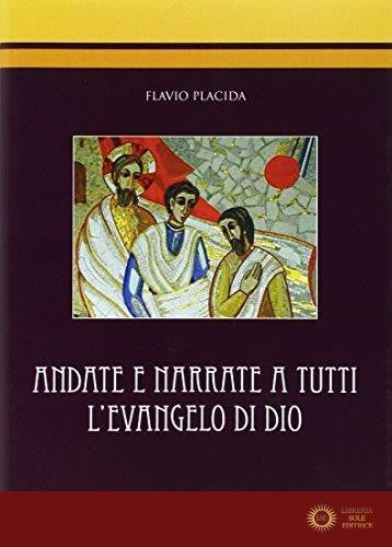 Andate e narrate a tutti l'evangelo di Dio