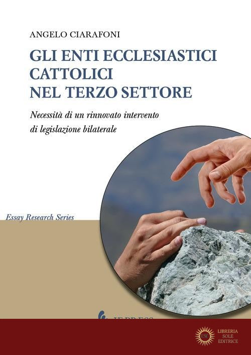 Gli enti ecclesiastici cattolici nel Terzo settore. Necessità di un rinnovato intervento di legislazione bilaterale